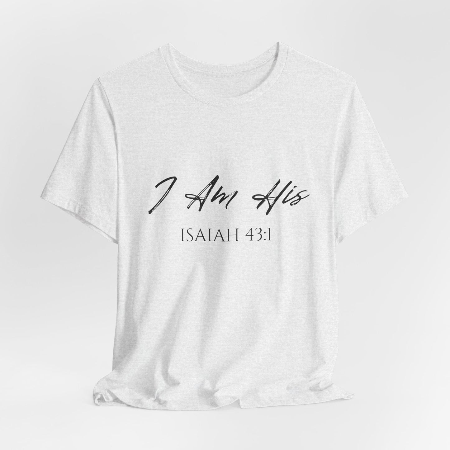 I Am His Christian T-Shirt