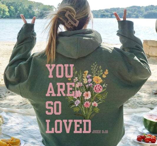 You Are So Loved Hoodie V5