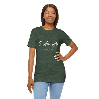 I Am His Christian T-Shirt