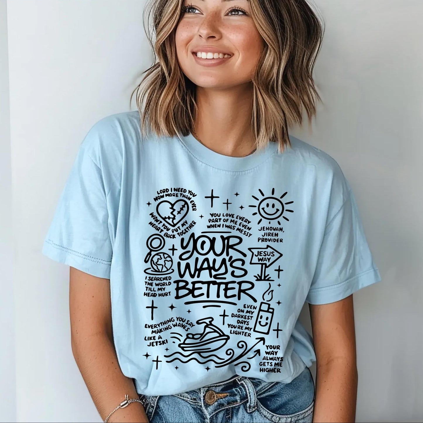 Your Way Is Better Tee