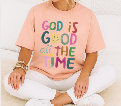 God Is Good All The Time Tee V2