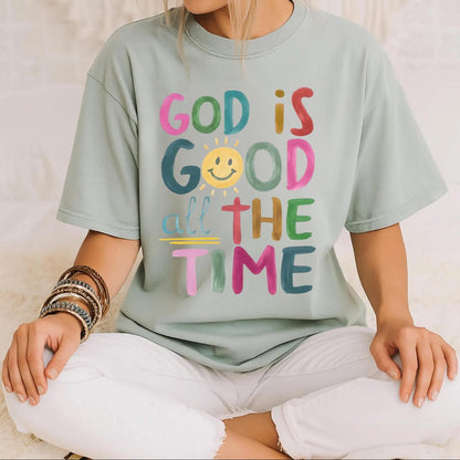 God Is Good All The Time Tee V2