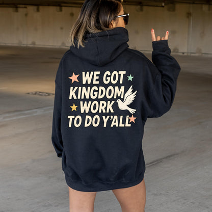 Kingdom Work Hoodie