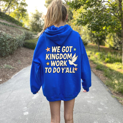 Kingdom Work Hoodie