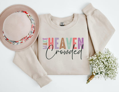 Make Heaven Crowded Sweater V7