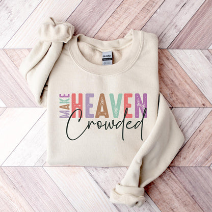 Make Heaven Crowded Sweater V7