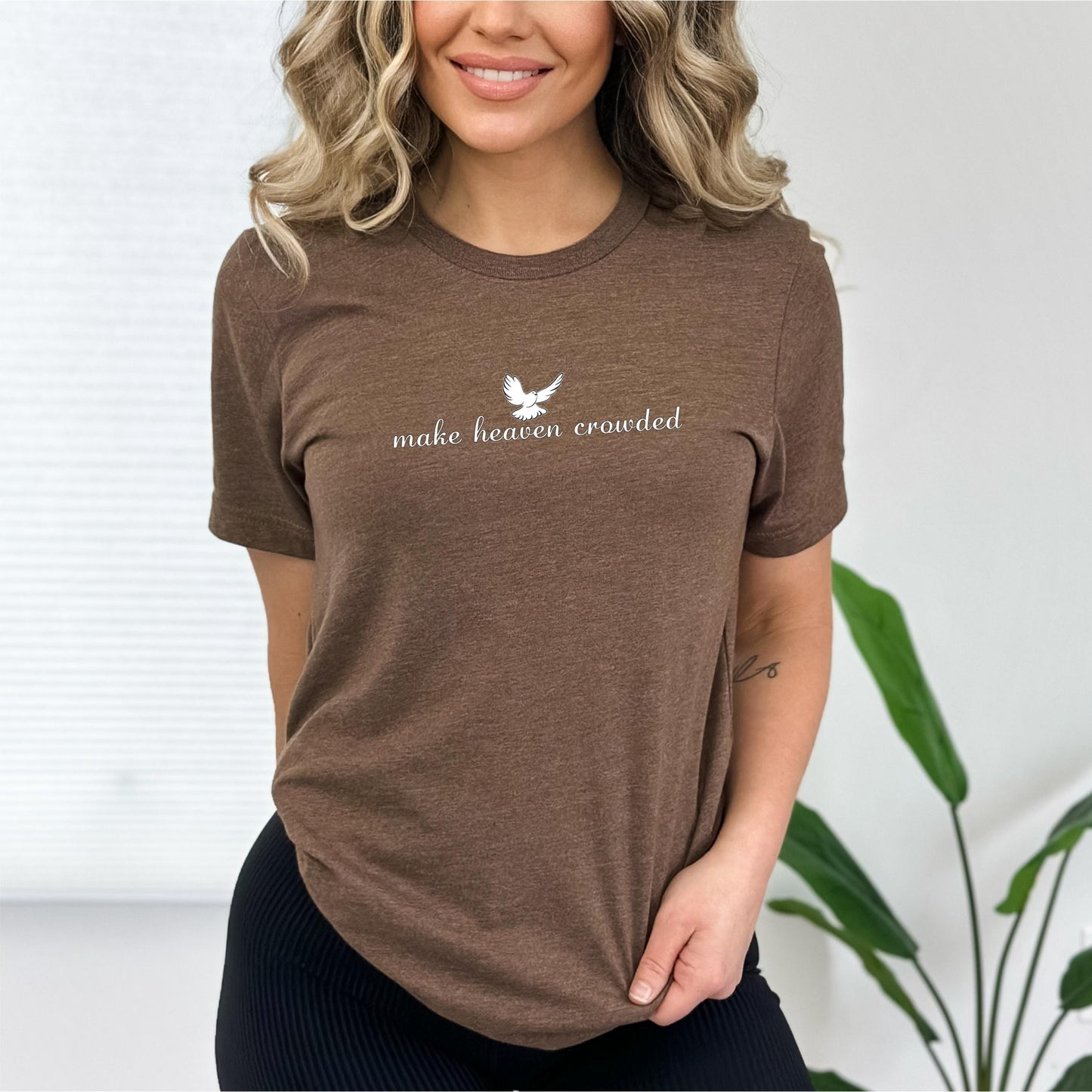 Make Heaven Crowded Shirt