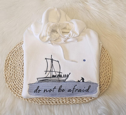 Do Not Be Afraid Hoodie