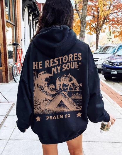 He Restores My Soul Hoodie