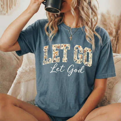 Let Go Let God Tee