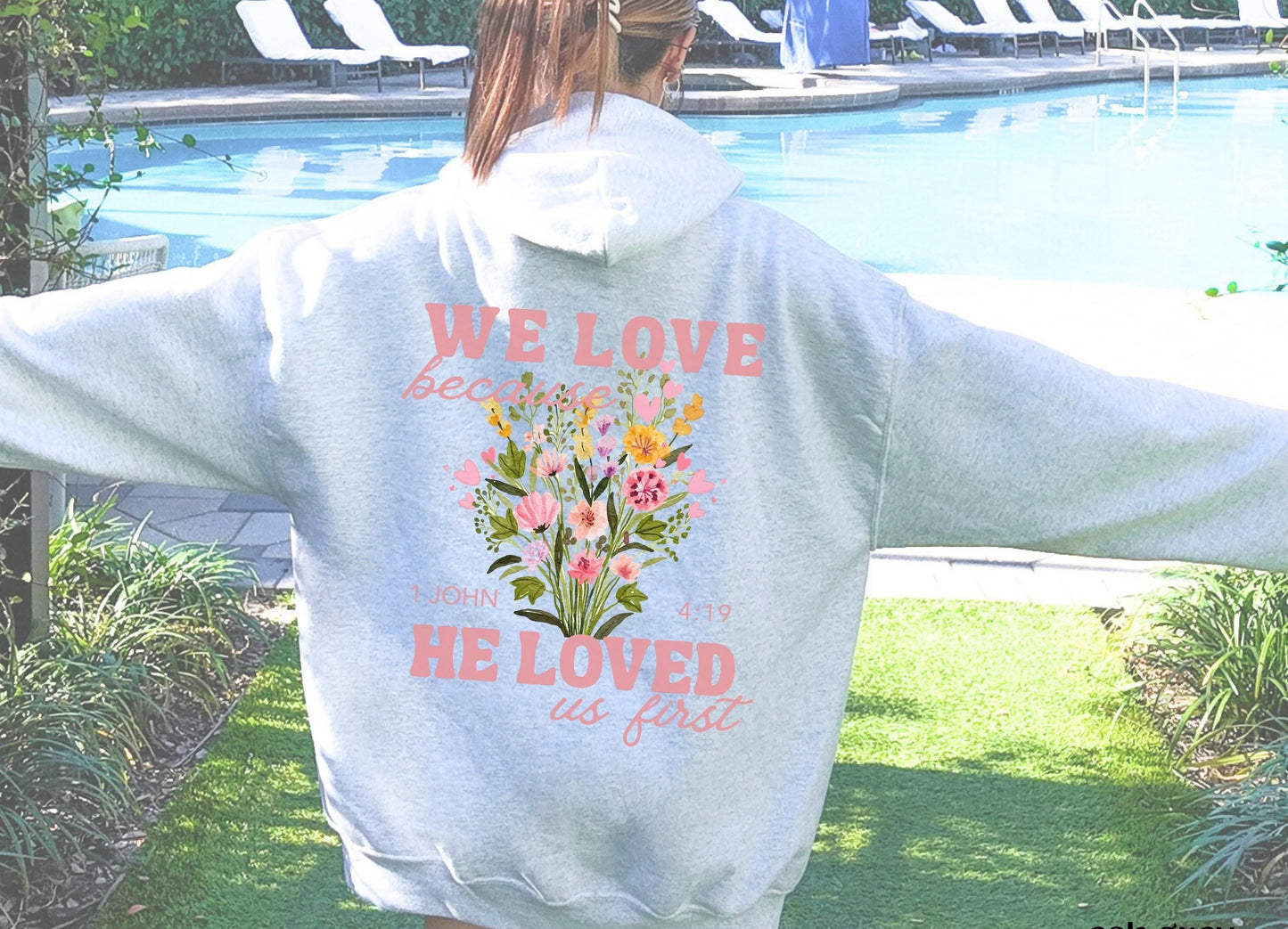 We Love Because He Loved Hoodie