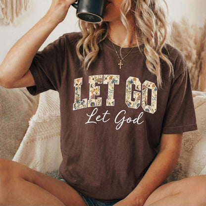 Let Go Let God Tee