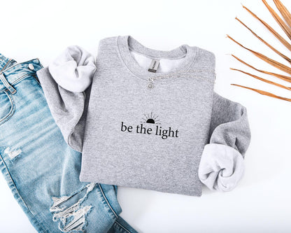Be The Light Sweatshirt V12