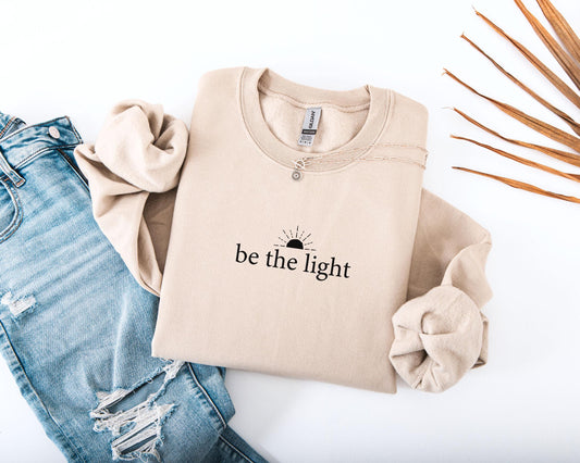Be The Light Sweatshirt V12