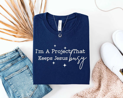 Project That Keeps Jesus Busy Tee