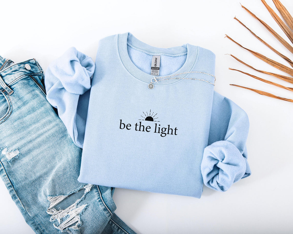Be The Light Sweatshirt V12