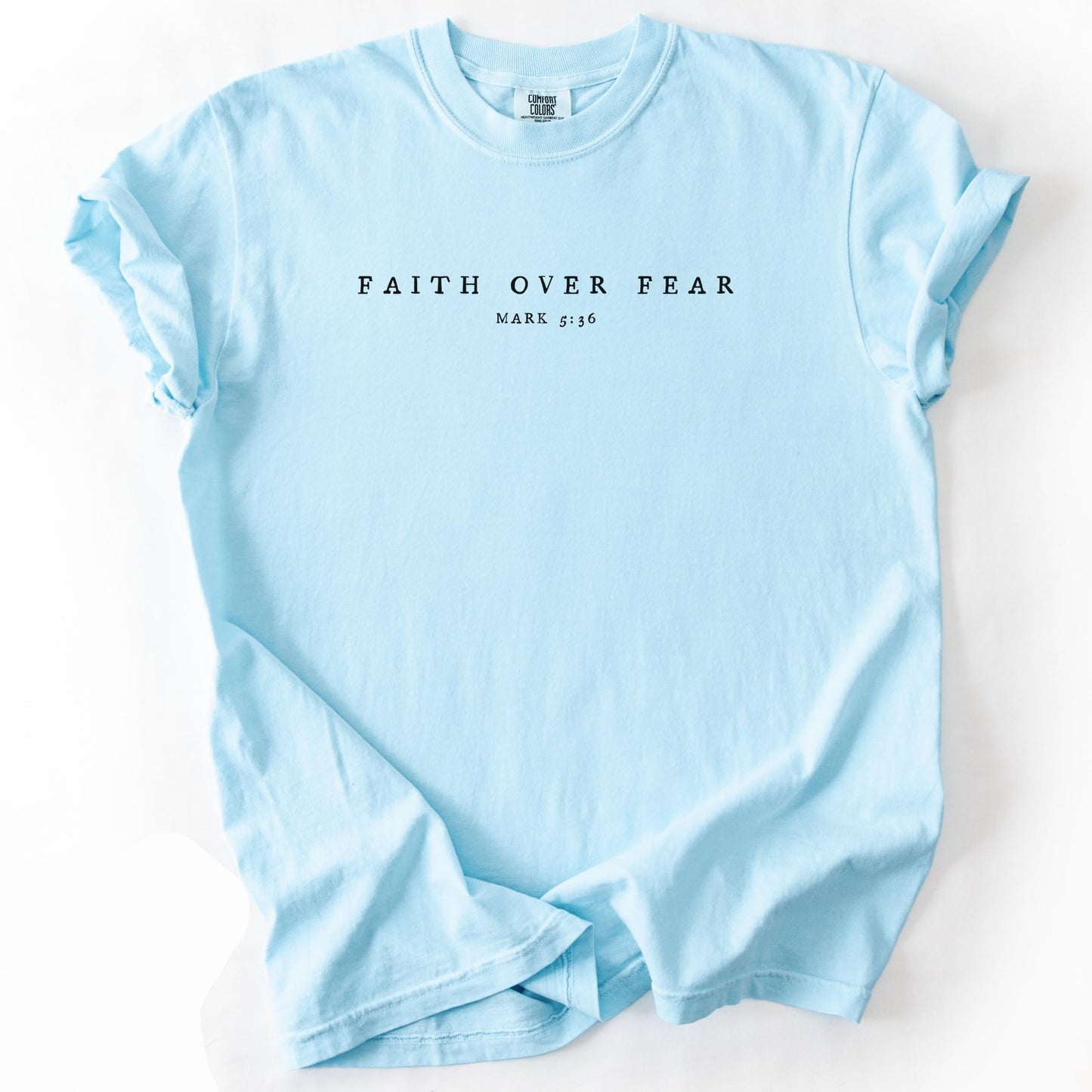 Faith Over Fear Tee V13