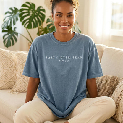 Faith Over Fear Tee V13
