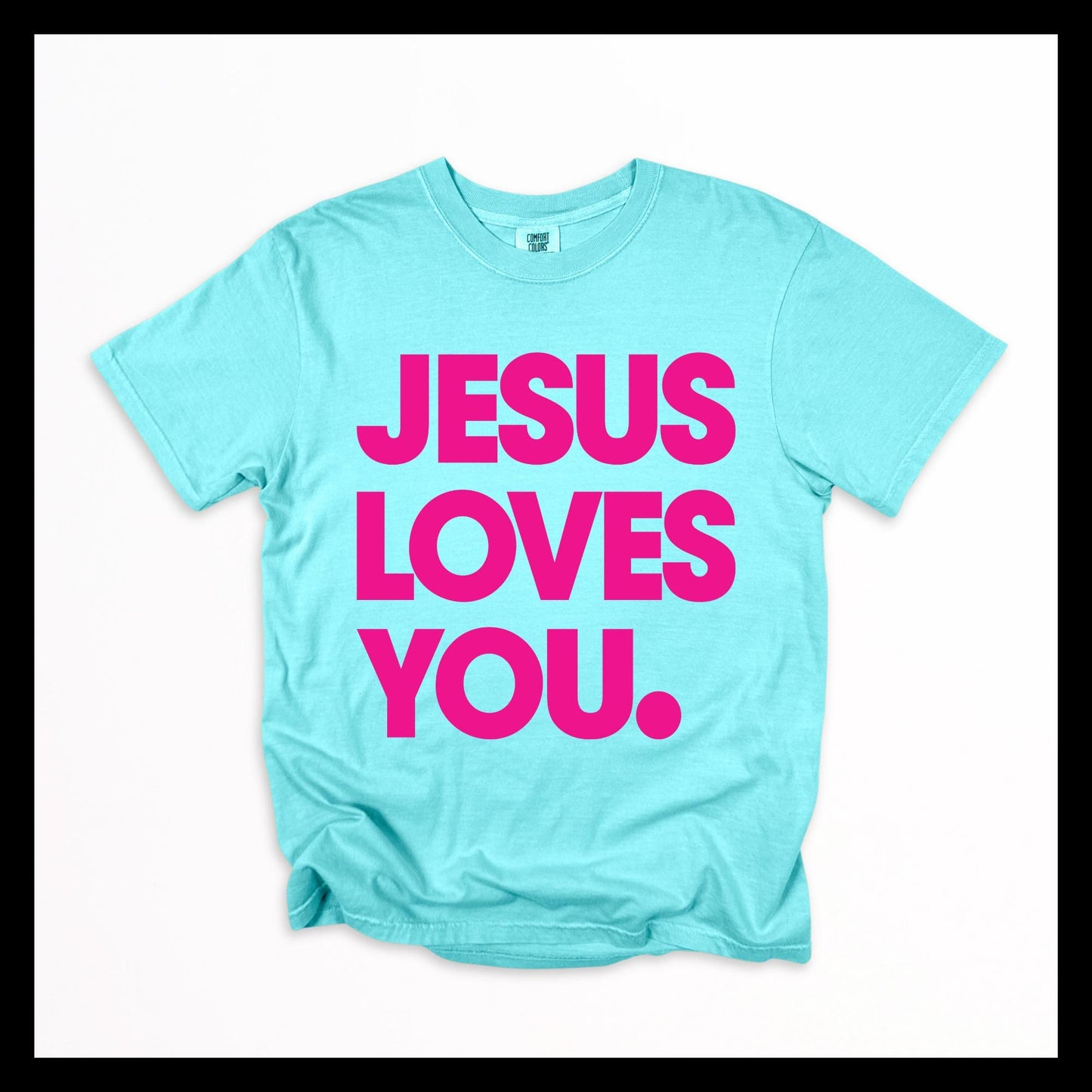 The Jesus Loves You T-Shirt