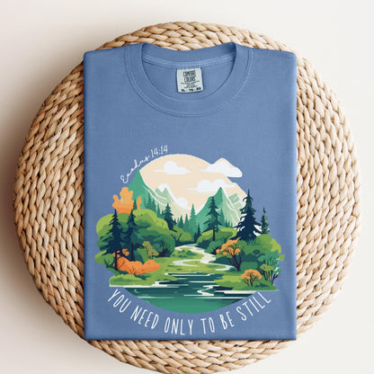 You Only Need to be Still Tee