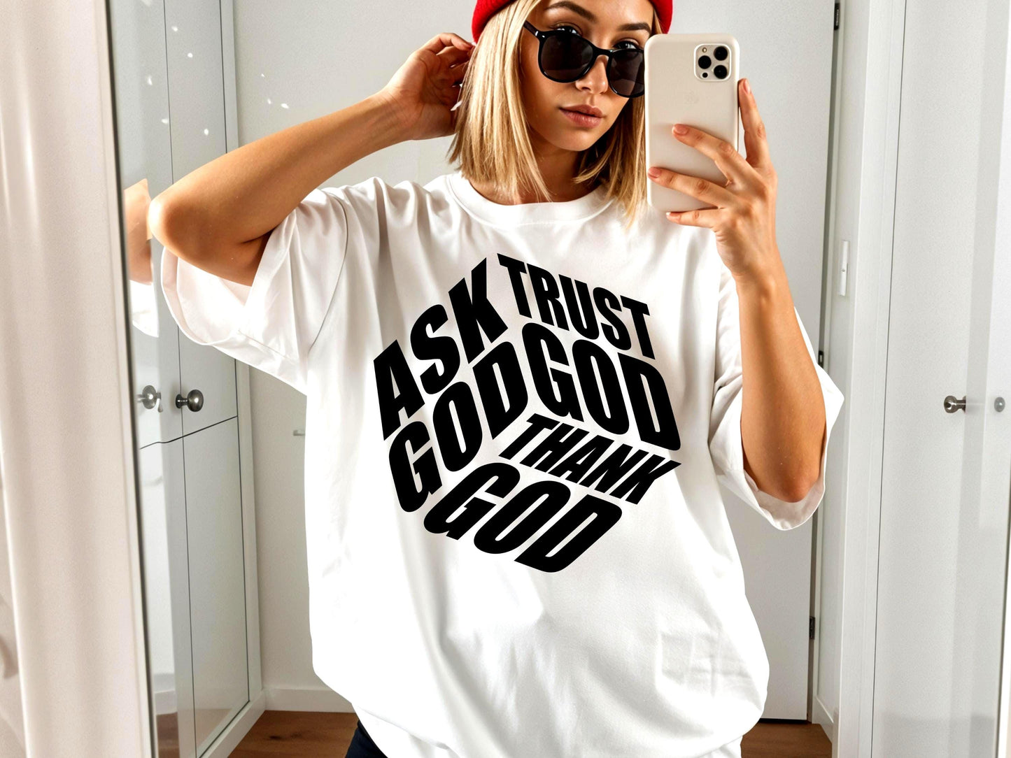 Ask Trust God Thank God Shirt
