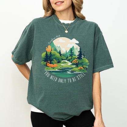 You Only Need to be Still Tee