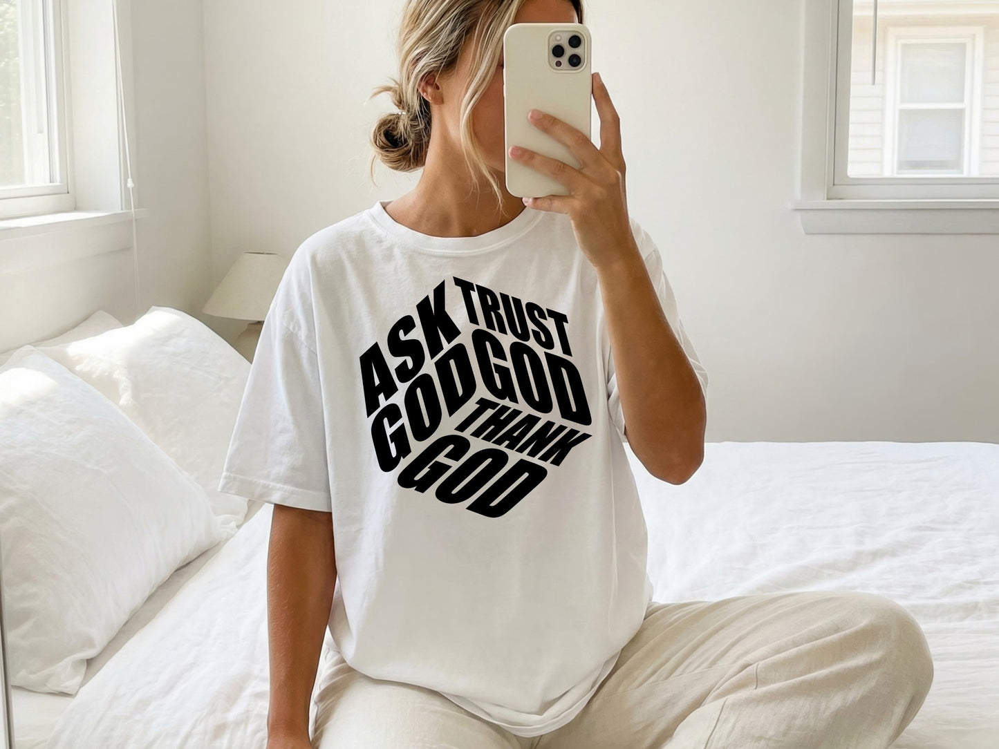 Ask Trust God Thank God Shirt