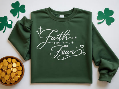 Faith Over Fear Sweatshirt V11