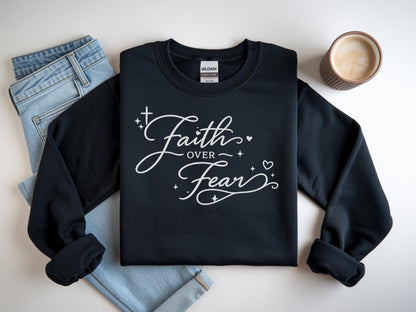 Faith Over Fear Sweatshirt V11