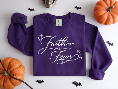 Faith Over Fear Sweatshirt V11