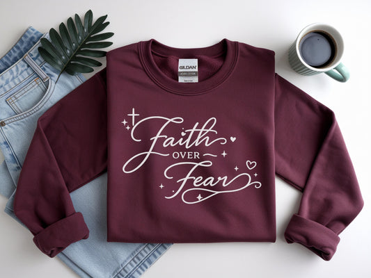 Faith Over Fear Sweatshirt V11