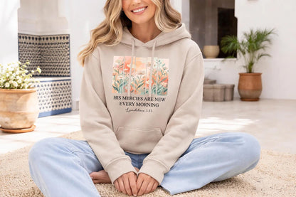 His Mercies Are New Hoodie