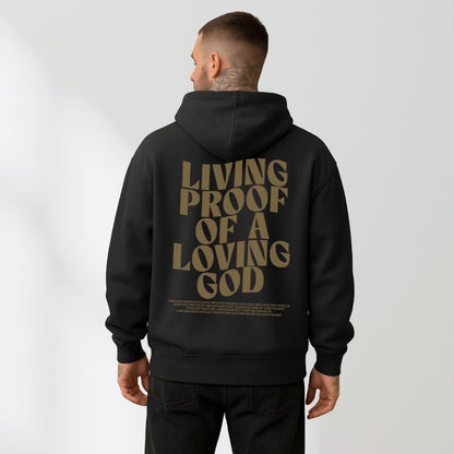 Living Proof Of A Loving God Hoodie