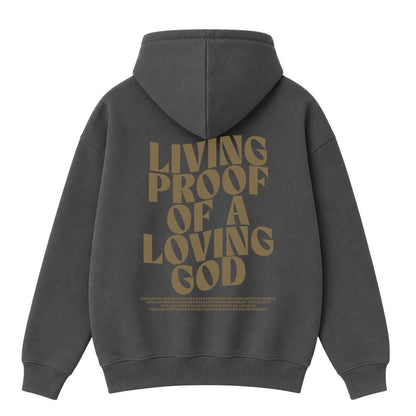 Living Proof Of A Loving God Hoodie