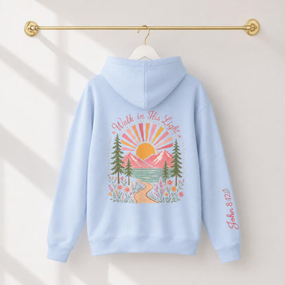 Walk In His Light Hoodie